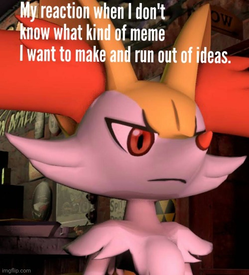 image tagged in braixen | made w/ Imgflip meme maker