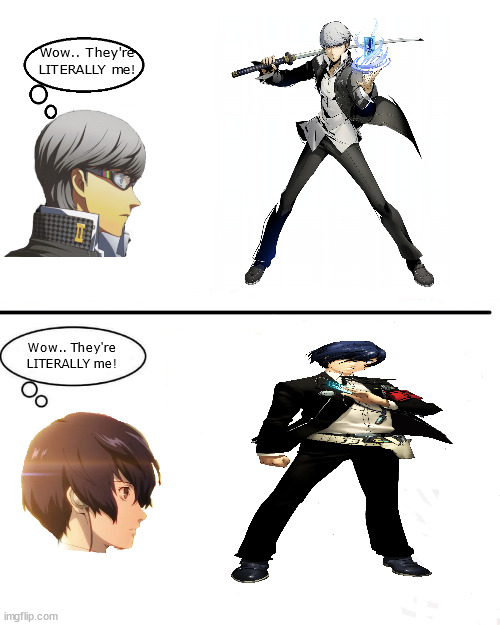Anti-Meme: Persona edition | Wow.. They're LITERALLY me! Wow.. They're LITERALLY me! | image tagged in anti meme,unfunny,persona is goated,persona 3 and 4 | made w/ Imgflip meme maker
