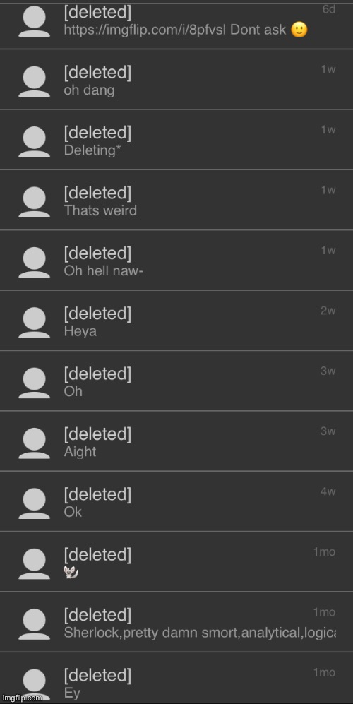 All my deleted memechats | made w/ Imgflip meme maker