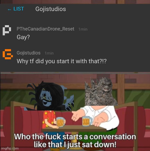 who the hell starts a conversation like that | image tagged in who the hell starts a conversation like that | made w/ Imgflip meme maker