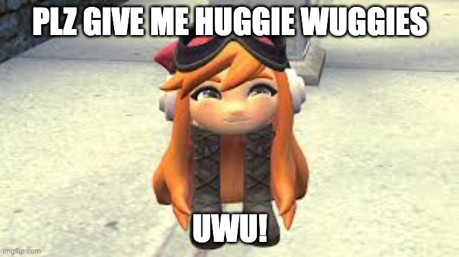 Goomba Meggy happy! | PLZ GIVE ME HUGGIE WUGGIES; UWU! | image tagged in goomba meggy happy | made w/ Imgflip meme maker