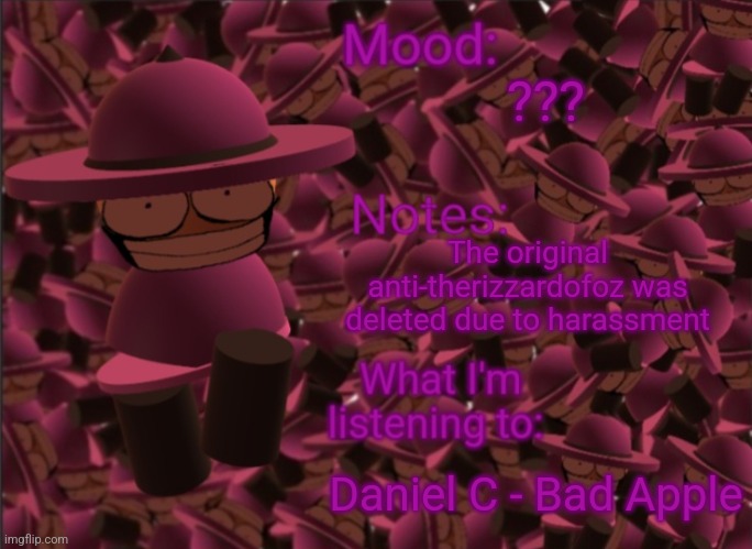 (mod note: That's why i made it on a alt) | ??? The original anti-therizzardofoz was deleted due to harassment; Daniel C - Bad Apple | image tagged in banbodi announcement temp,anti therizzardofoz,dave and bambi,vsbanbodi | made w/ Imgflip meme maker