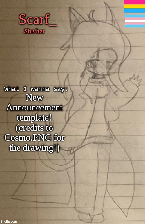 New Announcement template! (credits to Cosmo.PNG for the drawing!) | made w/ Imgflip meme maker