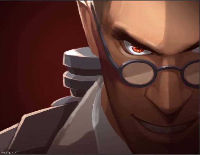 Medic custom phobia | image tagged in medic custom phobia | made w/ Imgflip meme maker