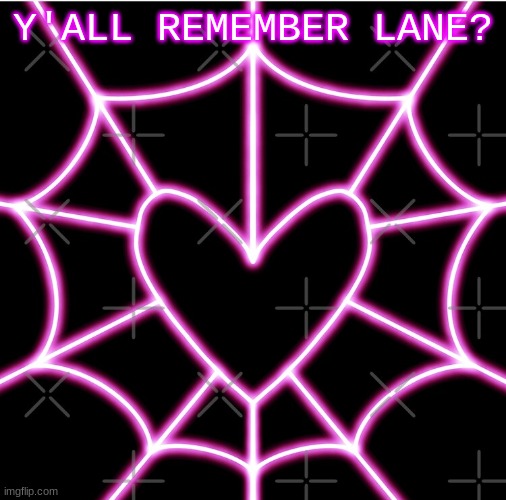 Y'ALL REMEMBER LANE? | image tagged in holidayzz web temp | made w/ Imgflip meme maker