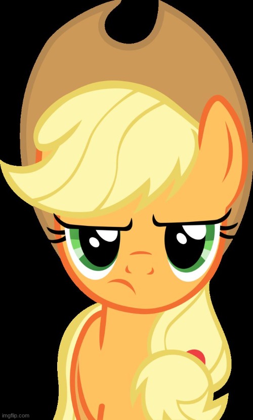 Applejack is not amused | image tagged in applejack is not amused | made w/ Imgflip meme maker