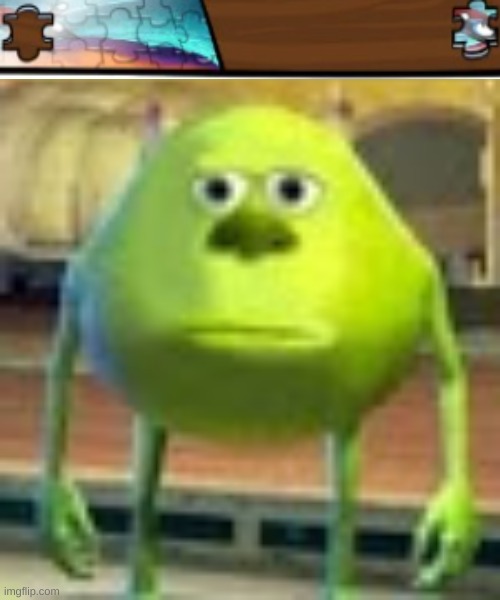 Sully Wazowski | image tagged in sully wazowski | made w/ Imgflip meme maker