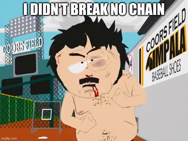 I didn't hear no bell | I DIDN'T BREAK NO CHAIN | image tagged in i didn't hear no bell | made w/ Imgflip meme maker