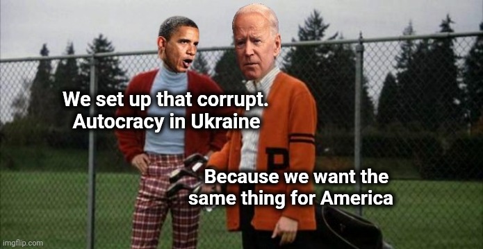 Democrats House | We set up that corrupt.   Autocracy in Ukraine Because we want the      same thing for America | image tagged in democrats house | made w/ Imgflip meme maker