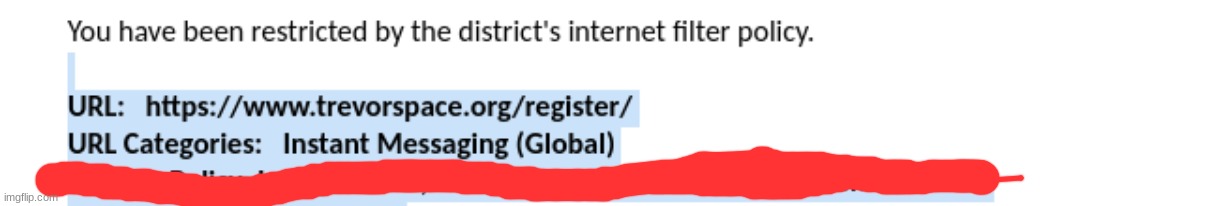 aint no way the school blocked the trevor project | made w/ Imgflip meme maker