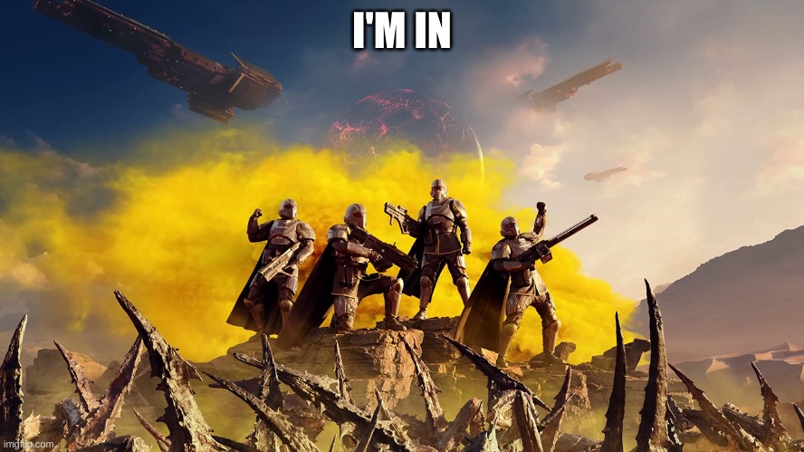 Slavic Helldivers 2 | I'M IN | image tagged in slavic helldivers 2 | made w/ Imgflip meme maker