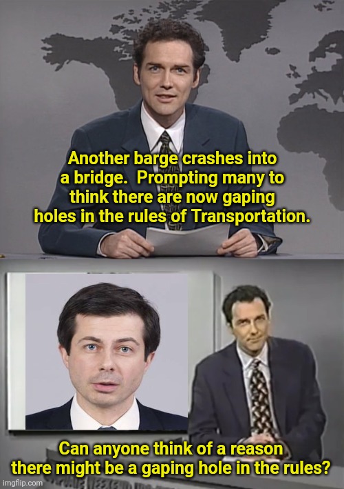 Another barge crashes into a bridge.  Prompting many to think there are now gaping holes in the rules of Transportation. Can anyone think of a reason there might be a gaping hole in the rules? | image tagged in norm mcdonald,you guessed it frank stallone | made w/ Imgflip meme maker