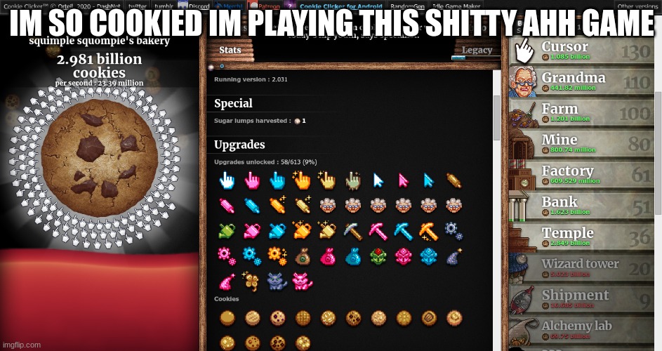 IM SO COOKIED IM PLAYING THIS SHITTY AHH GAME | made w/ Imgflip meme maker