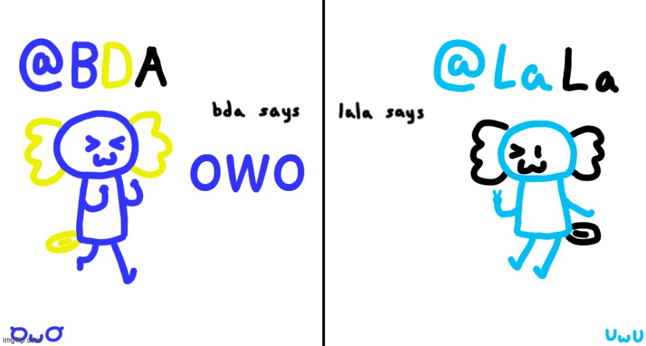 bda and lala announcment temp | owo | image tagged in bda and lala announcment temp | made w/ Imgflip meme maker