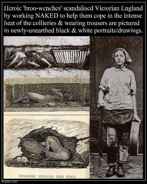 English girls were criticised about their dress just trying to survive | image tagged in vince vance,coal miners,girl,miners,english,history | made w/ Imgflip meme maker