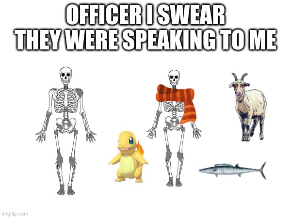 OFFICER I SWEAR THEY WERE SPEAKING TO ME | image tagged in undertale | made w/ Imgflip meme maker