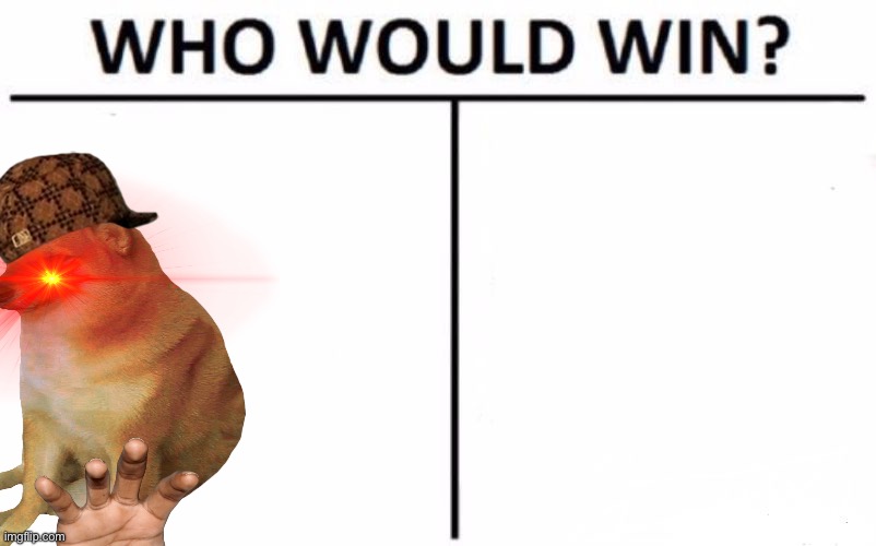 Who Would Win? Meme | image tagged in memes,who would win | made w/ Imgflip meme maker