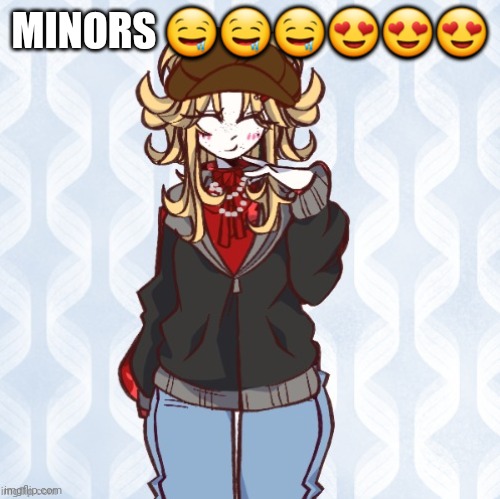 iridium announcement temp Made by sure_why_not v1 | MINORS 🤤🤤🤤😍😍😍 | image tagged in iridium announcement temp made by sure_why_not v1 | made w/ Imgflip meme maker