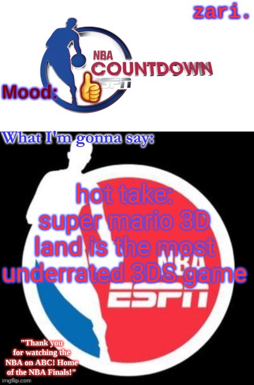 zari.'s NBA on ESPN temp | 👍; hot take: super mario 3D land is the most underrated 3DS game | image tagged in zari 's nba on espn temp | made w/ Imgflip meme maker