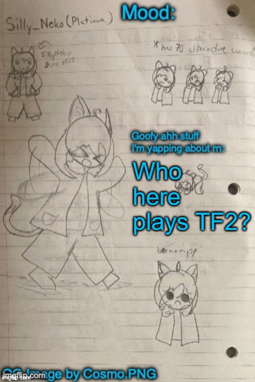 Neko announcement template (Thx Cosmo) | Who here plays TF2? | image tagged in neko announcement template thx cosmo | made w/ Imgflip meme maker