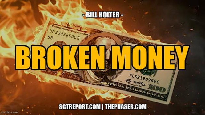SGT Report: Broken Money, Broke Country -- Bill Holter  (Video) 