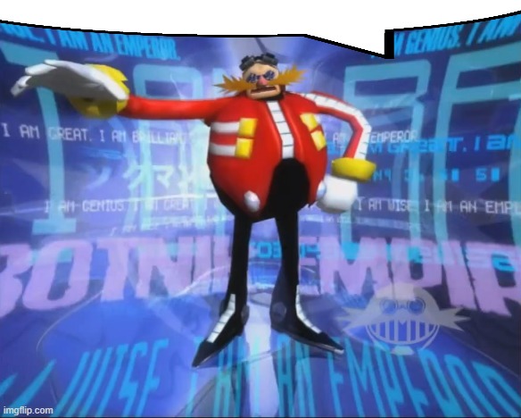 Eggman's Announcement | image tagged in eggman's announcement | made w/ Imgflip meme maker