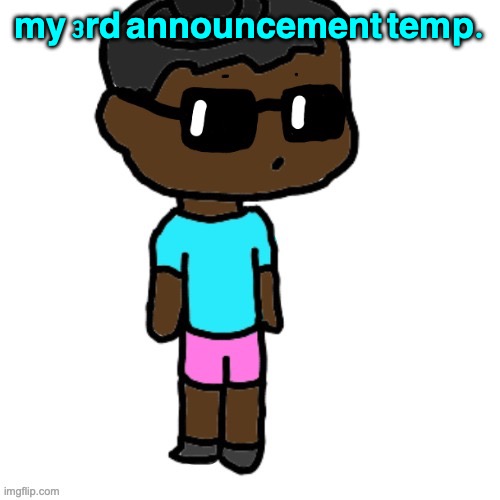 me cute af | my 3rd announcement temp. | image tagged in my oc by discodust | made w/ Imgflip meme maker