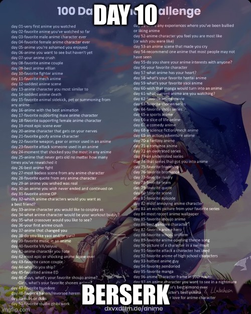 yah | DAY 10; BERSERK | image tagged in 100 day anime challenge | made w/ Imgflip meme maker