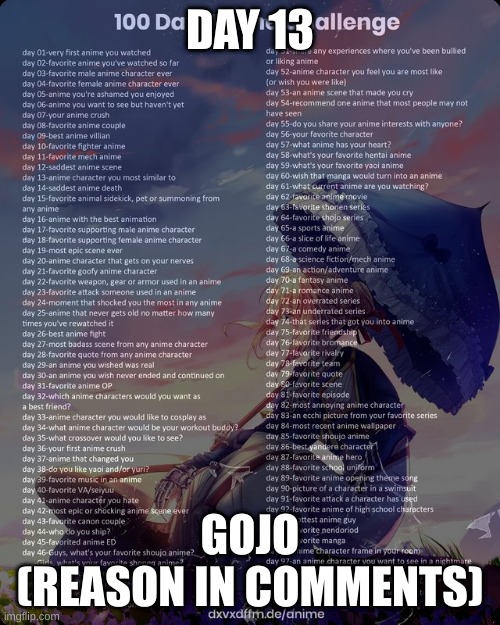 gojo | DAY 13; GOJO

(REASON IN COMMENTS) | image tagged in 100 day anime challenge | made w/ Imgflip meme maker