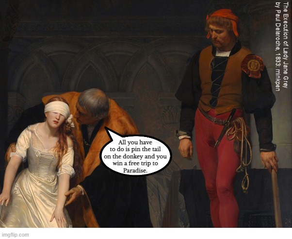 For the record, I think Jane Grey was treated abominably. | image tagged in artmemes,royalty,beheading | made w/ Imgflip meme maker