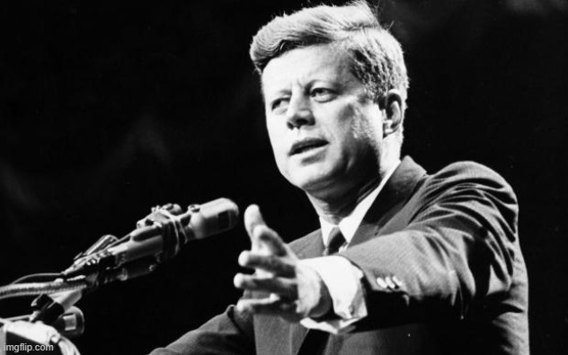 JFK | image tagged in jfk | made w/ Imgflip meme maker