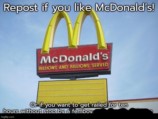 Repost if you like McDonald’s better | image tagged in repost if you like mcdonald s better | made w/ Imgflip meme maker