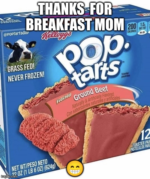 good food | THANKS  FOR BREAKFAST MOM; 😁 | image tagged in tasty and nasty | made w/ Imgflip meme maker