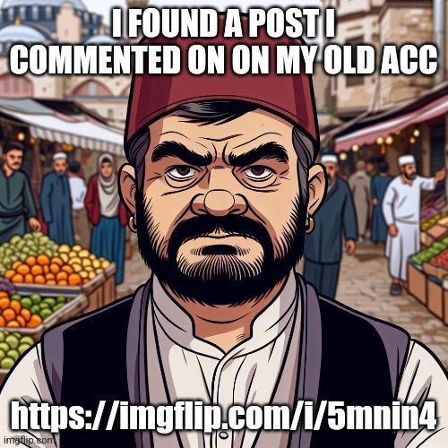 ai richard | I FOUND A POST I COMMENTED ON ON MY OLD ACC; https://imgflip.com/i/5mnin4 | image tagged in ai richard | made w/ Imgflip meme maker