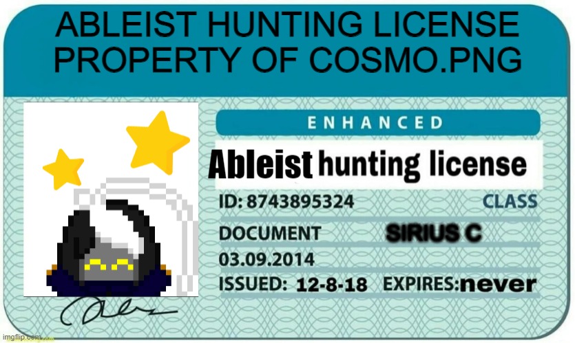 I'm better | image tagged in cosmo's ableist hunting license | made w/ Imgflip meme maker