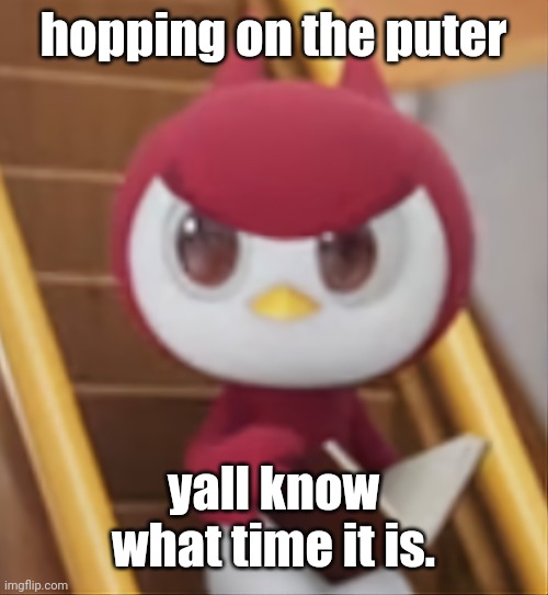 BOOK ❗️ | hopping on the puter; yall know what time it is. | image tagged in book | made w/ Imgflip meme maker