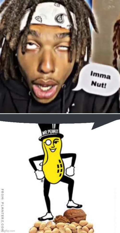 image tagged in imma nut,mr peanut | made w/ Imgflip meme maker