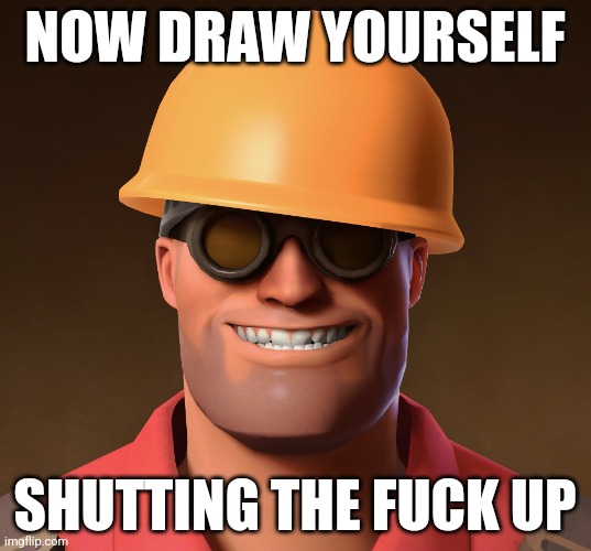 @neko /j | NOW DRAW YOURSELF; SHUTTING THE FUСK UP | made w/ Imgflip meme maker