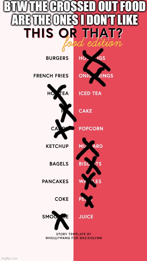 This Or That Food Edition | BTW THE CROSSED OUT FOOD ARE THE ONES I DON’T LIKE | image tagged in this or that food edition | made w/ Imgflip meme maker
