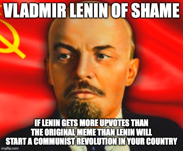 Lenin of shame | image tagged in lenin of shame | made w/ Imgflip meme maker