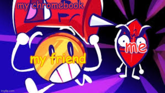 Running from problems: | my chromebook my friend me | image tagged in running from problems | made w/ Imgflip meme maker