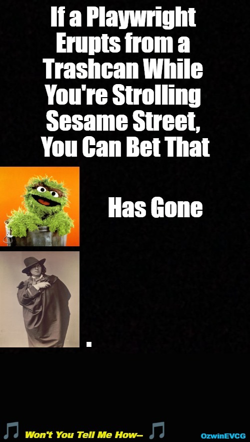 Won't You Tell Me How-- | image tagged in memes,surprise,funny,people know my name,sesame street,play | made w/ Imgflip meme maker