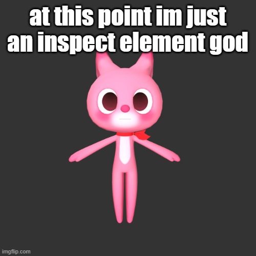"repost if" ahh image | at this point im just an inspect element god | image tagged in repost if ahh image | made w/ Imgflip meme maker