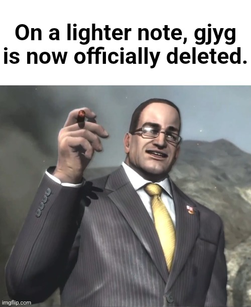 The fog is coming on April 8th, 2024. | On a lighter note, gjyg is now officially deleted. | image tagged in dwvjzbwlxbwixboqnxoqbxiqbz | made w/ Imgflip meme maker