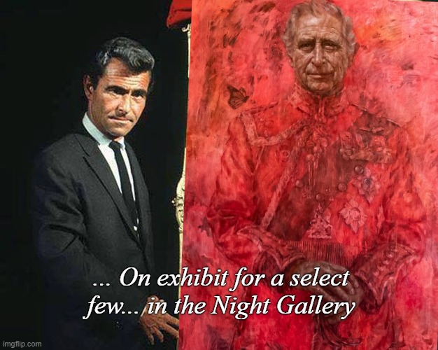 Oh, totally nothing creepy or suggestive with that painting. | ... On exhibit for a select few... in the Night Gallery | image tagged in sci fi,king charles,painting,funny memes | made w/ Imgflip meme maker