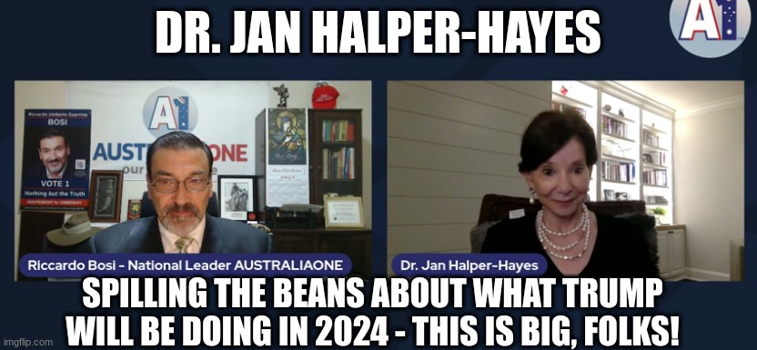Dr. Jan Halper-Hayes: Spilling the Beans About What Trump Will Be Doing In 2024 – This is BIG, Folks! (Video)