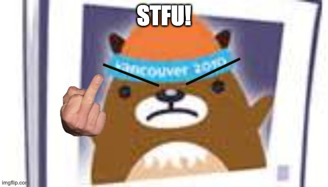 angry mukmuk | STFU! | image tagged in angry mukmuk | made w/ Imgflip meme maker