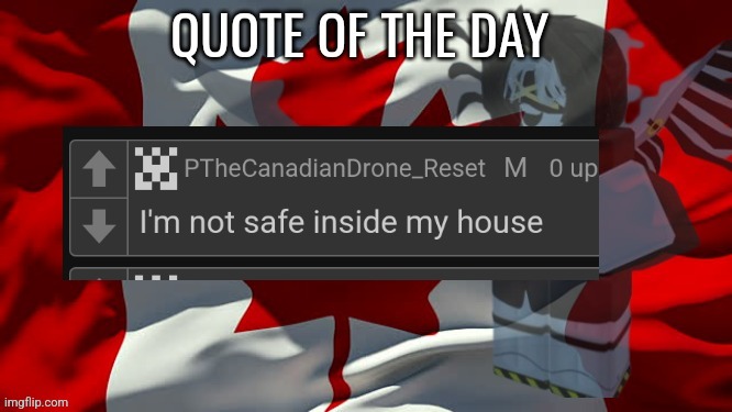 Quote of the day | image tagged in quote of the day | made w/ Imgflip meme maker