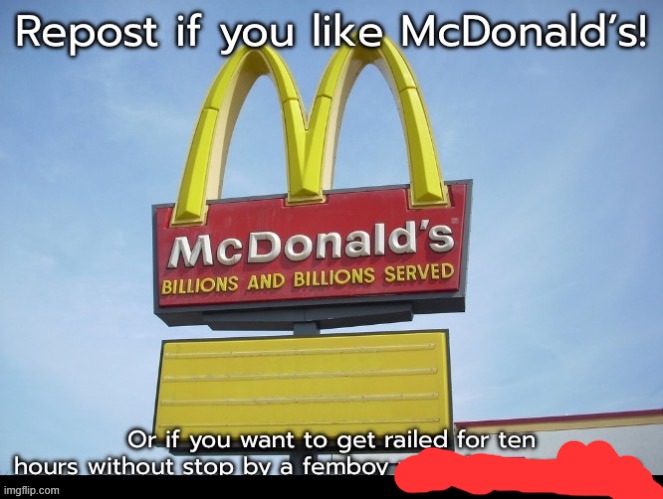 Repost if you like McDonald’s better | image tagged in repost if you like mcdonald s better | made w/ Imgflip meme maker