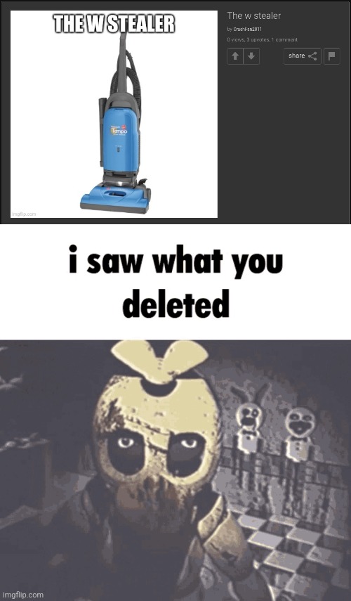 image tagged in i saw what you deleted | made w/ Imgflip meme maker